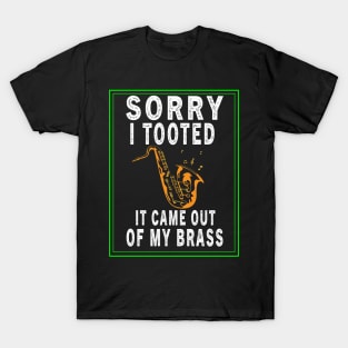 FUNNY TRUMPET SARCASTIC TRUMPET PLAYER JAZZ BAND TROMBONE SAXOPHONE T-Shirt